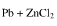 已知电池反应（－)zn|ZnCl2（aq)||PbCl2（s)|Pb（＋)的标准电动势则反应的标准平