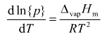 将克－克方程的微分式，即用于纯物质的液一气两相平衡，因为△vapHm＞0，所以随着温度的升高，液体的