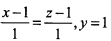 已知平面π过点（1，1，0)、（0，0，1)、（0，1，1)，则与平面π垂直且过点（1，1，1)的直