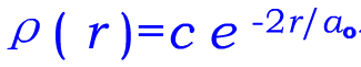 中性氢原子处于基态时，其电荷分布可以看作点电荷＋e的周围负电荷按密度分布，式中a0是玻尔半径，等于0