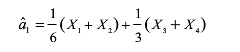 设X1，X2，X3，X4是来自总体X的样本，设有下述三个统计量  ，  ，  ，  指出，，中哪几个