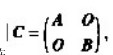 设A，B为n阶矩阵，A*，B*分别为A，B对应的伴随矩阵，分块矩阵，则C的伴随矩阵C*=（)．设A，