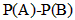 对于任意两个事件A和B，若P（AB)=0，则______．  （A)  （B)AB=Φ  （C)P（