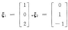 要使都是线性方程组Ax=0的解，只要该方程组的系数矩阵A为  （A) [－2 1 1].  （B) 