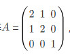 设，矩阵B满足ABA*=2BA*＋E，其中A*为A的伴随矩阵，E是3阶单位矩阵，则B的行列式|B|=