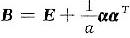 设n维向量α=（a，0，…，0，a)T，a＜0;E为n阶单位矩阵，矩阵A=E－ααT，，其中A的逆矩