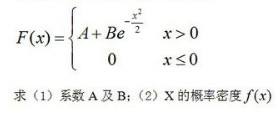 设连续型随机变量X的分布函数为  试确定a与b的值，并计算及密度函数设连续型随机变量X的分布函数为