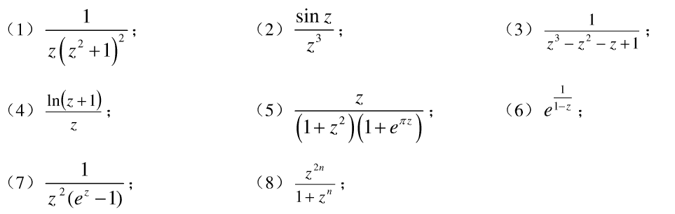 求下列各函数f（z)在有限奇点处的留数  （1)  （2)  （3)  （4)  （5)  （6) 