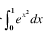 用龙贝格求积法求积分的近似值，要求误差不超过．用龙贝格求积法求积分的近似值，要求误差不超过．
