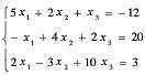 设线性方程组    （1)考察用雅可比迭代法，高斯一塞德尔迭代法解此方程组的收敛性；  （2)用雅可