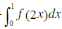 设函数f（x)在闭区间[0，2]上连续，若令变量t=2x，则定积分化为（)．  （A)  （B)  