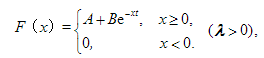 设连续型随机变量X的分布函数是  （其中λ＞0，是常数)试确定A及B的值，并求相应的概率密度函数f（
