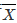 设X1，…，Xn是取自总体X的样本，，S2分别为样本均值与样本方差，假定μ=E（X)，σ2=D（X)