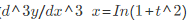 求下面参数方程所确定的函数的三阶导数：求下面参数方程所确定的函数的三阶导数dy/dx：    y