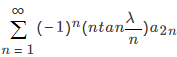 设an＞0（n=1，2，…)，且∑n=1＋∞an收敛，常数，则级数（)．  （A) 绝对收敛  （B