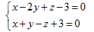 求过点（1，－2，1)，且垂直于直线{x－2y＋z－3=0,x＋y－z＋3=0的平面方程.　　高等数