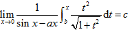 a, b, c取何实数值才能使lim（x→0)（1／sin x－ax)∫x b（t^2／√1＋t^2