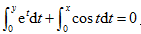 求由方程∫y 0 e^tdt＋∫x 0 cos tdt=0.所确定的隐函数y=y（x)的导数.求由方
