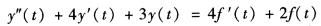 描述某线性时不变因果连续系统的微 分方程为 （1)求系统的冲激响应h（t)； （2)判定该描述某线性
