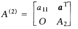 设A为严格对角占优矩阵，经过Gauss顺序消元法一步后，A约化为 其中a＝（a12，a13，…，a1