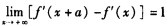 若对一切x∈（0，＋∞)，函数f（x)的一、二阶导数均存在，且有，则对任意正常数a，必有（)．A．B