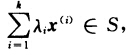 设S是Rn中一个非空凸集．证明对每一个整数k≥2，若x（1)，x（2)，…，x（k)∈S，则 其中λ