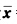 给定非线性规划问题 max bTx， x∈Rn s．t． xTx≤1， 其中b≠0．证明向量=b／∥