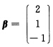 已知向量组 已知向量组 与向量 判别向量β能否表示为向量组α1，α2，α3的线性组合．已知向量组  