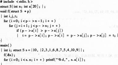 有以下程序： 程序运行后的输出结果是（）。A.2，3，1，6，8，7，5，4，10，9，B.10，9