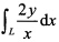 设L是曲线y=lnx上从点（1，0)到点（e，1)的一段弧，则曲线积分＋xdy=（)。A.eB.e－