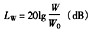 如果以W表示声波的功率，Wo表示基准功率，Lw表示声波的声功率级，那么 ()。