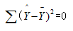以Y表示实际观测值，表示OLS估计回归值，e表示残差，则回归直线满 足（）。