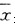用n表示检测次数，S表示标准偏差，表示平均值，则变异系数Cv为（)。A．B．C．D．用n表示检测次数