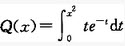 	设函数，则Q′（x）等于：（）A. ['xe-xB. -xe-xC. D. -