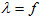 摩擦系数λ与范宁摩擦系数f的关系为（）。A. ['A、B. 