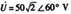 已知某二端网络N的端口电压u（t）=100sin（ωt+60°）V，则不正确描述该电压的相量形式为（