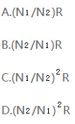 一变压器原绕组匝数为N1，副绕组匝数为N2，将负载电阻R接到变压器副绕组，则该负载折算到原绕组的阻值