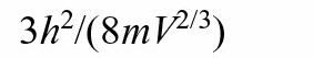 一个体积为V、粒子质量为m的非定位系统，其最低平动能级和其相邻能级的间隔是：（）