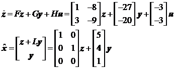 给定被控系统的状态空间模型为  试设计一个降维状态观测器,要求将观测器的极点配置在-3和-5处，以下