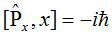 根据粒子的坐标x和其在x方向的动量分量Px二者的算符间对易关系可知，下面正确的说法是 。