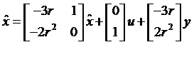 已知系统：  使观测器的极点为-r，-2r(r＞0)的状态观测器为（）