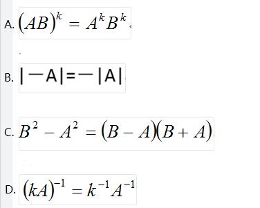 设A、B为n阶矩阵，A可逆，k≠0，则运算（)正确。