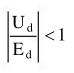 全控桥式变流器直流电动机卷扬机拖动系统中，当降下重物时，Ud与Ed的比值为（B)