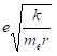 电子的质量为me，电荷为-e，绕静止的氢原子核（即质子）作半径为r的匀速率圆周运动。设k＝1 / （