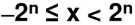 n+1位符号数X的补码表值范围为（)。