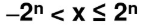 n+1位符号数x的原码表值范围为（)。