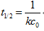零级反应的半衰期公式是（)。